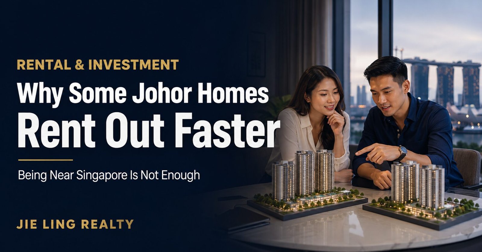 Why are some Johor properties easier to rent out even when equally close to Singapore?